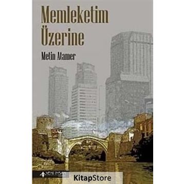 Memleketim Üzerine - Metin Atamer