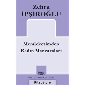 Memleketimden Kadın Manzaraları - Zehra İpşiroğlu