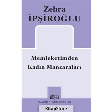 Memleketimden Kadın Manzaraları - Zehra İpşiroğlu