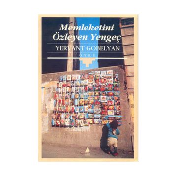 MEMLEKETINI ÖZLEYEN YENGEÇ - YERVANT GOBELYAN