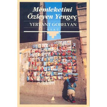 MEMLEKETINI ÖZLEYEN YENGEÇ - YERVANT GOBELYAN
