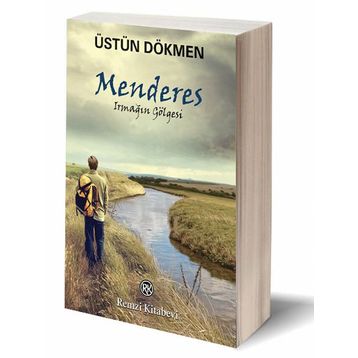 Menderes - Irmağın Gölgesi - Üstün Dökmen