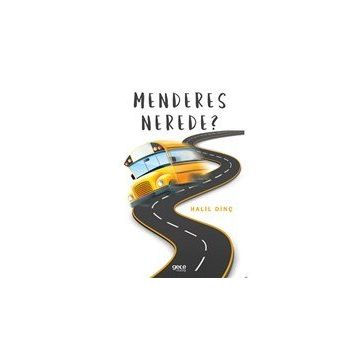 Menderes Nerede - Halil Dinç