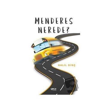 Menderes Nerede - Halil Dinç