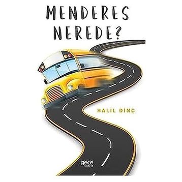 Menderes Nerede - Halil Dinç