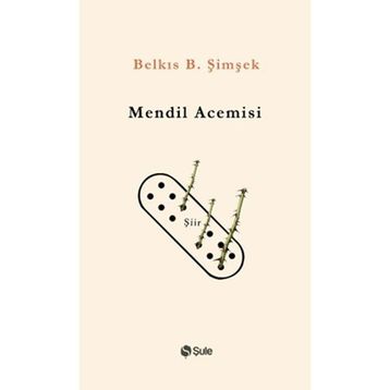 Mendil Acemisi - Belkis B. Şimşek