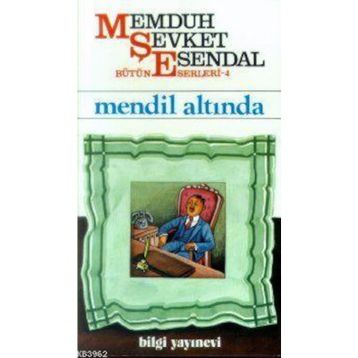 MENDIL ALTINDA - MEMDUH ŞEVKET ESENDAL