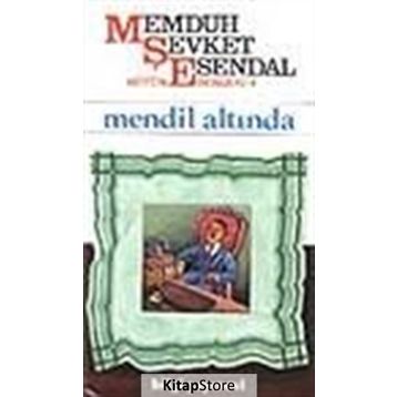 MENDIL ALTINDA - MEMDUH ŞEVKET ESENDAL