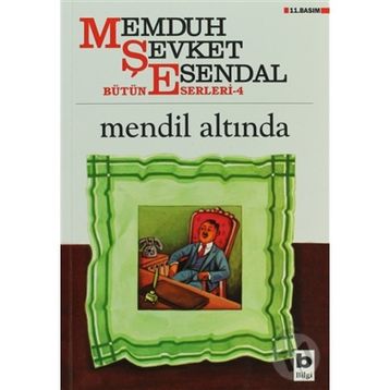 MENDIL ALTINDA - MEMDUH ŞEVKET ESENDAL