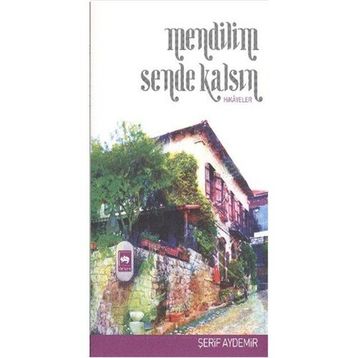 MENDILIM SENDE KALSIN - ŞERİF AYDEMIR
