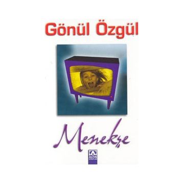 MENEKŞE - GÖNÜL ÖZGÜL