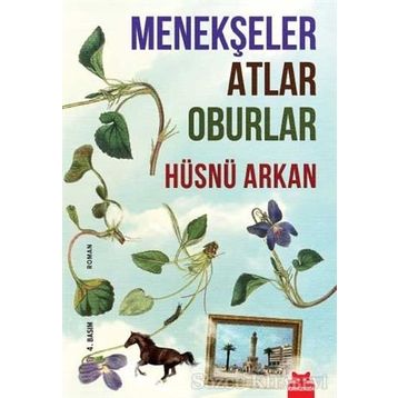 Menekşeler Atlar Oburlar - Hüsnü Arkan