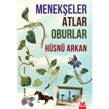 Menekşeler Atlar Oburlar - Hüsnü Arkan