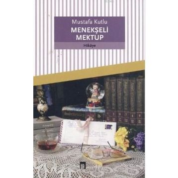 Menekşeli Mektup - Mustafa Kutlu