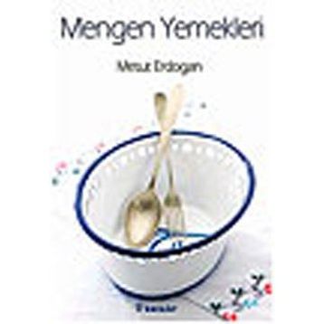 MENGEN YEMEKLERI - MESUT ERDOĞAN;BUĞRAHAN ŞİRVANCI