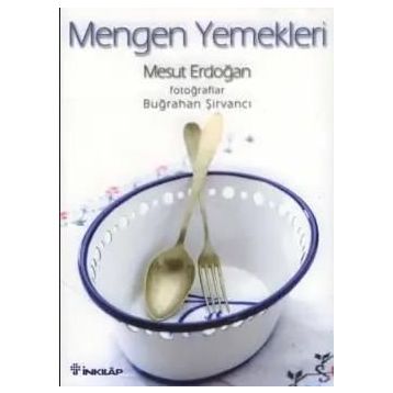 MENGEN YEMEKLERI - MESUT ERDOĞAN;BUĞRAHAN ŞİRVANCI
