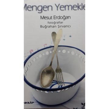 MENGEN YEMEKLERI - MESUT ERDOĞAN;BUĞRAHAN ŞİRVANCI