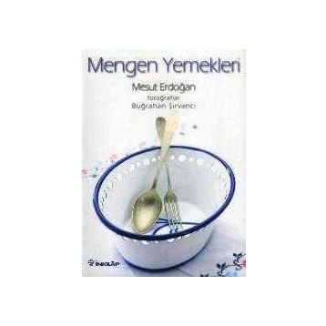 MENGEN YEMEKLERI - MESUT ERDOĞAN;BUĞRAHAN ŞİRVANCI