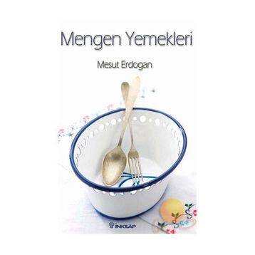 MENGEN YEMEKLERI - MESUT ERDOĞAN;BUĞRAHAN ŞİRVANCI