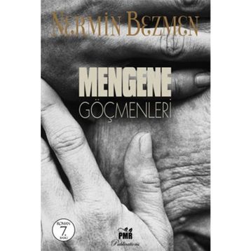 Mengene Göçmenleri - Nermin Bezmen