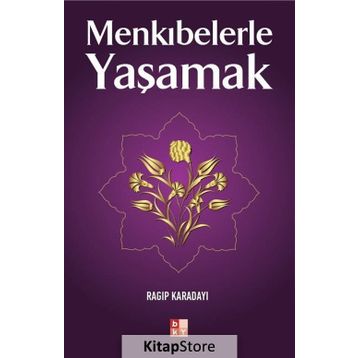MENKIBELERLE YAŞAMAK - RAGIP KARADAYI