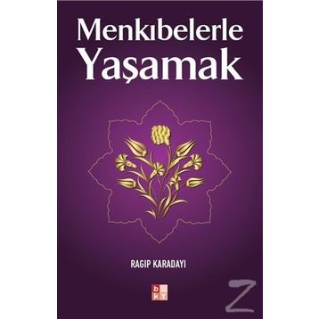 MENKIBELERLE YAŞAMAK - RAGIP KARADAYI