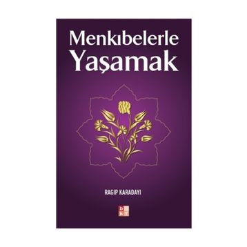 MENKIBELERLE YAŞAMAK - RAGIP KARADAYI