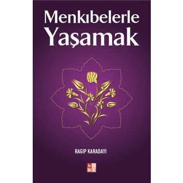 MENKIBELERLE YAŞAMAK - RAGIP KARADAYI