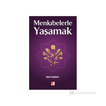 MENKIBELERLE YAŞAMAK - RAGIP KARADAYI