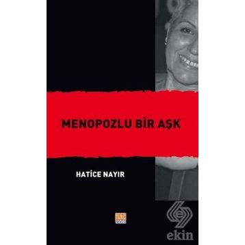Menopozlu Bir Aşk - Hatice Nayır