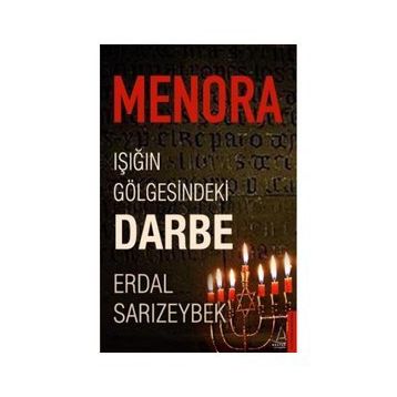 Menora : Işığın Gölgesindeki Darbe - Erdal Sarızeybek