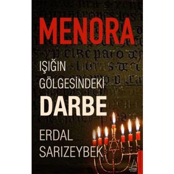 Menora : Işığın Gölgesindeki Darbe - Erdal Sarızeybek