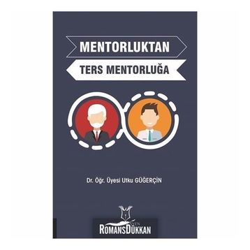 Mentorluktan Ters Mentorluğa - Utku Güğerçin