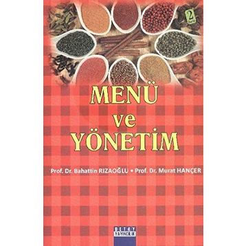 MENÜ VE YÖNETİM - BAHATTIN RIZAOĞLU; MURAT HANÇER