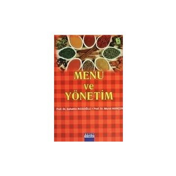 MENÜ VE YÖNETİM - BAHATTIN RIZAOĞLU; MURAT HANÇER