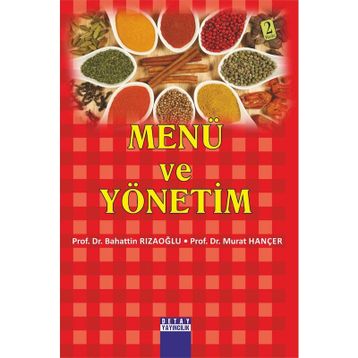 MENÜ VE YÖNETİM - BAHATTIN RIZAOĞLU; MURAT HANÇER