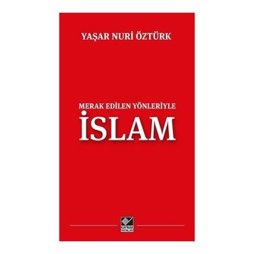 Merak Edilen Yönleriyle İslam Prof. Dr. Yaşar Nuri Öztürk