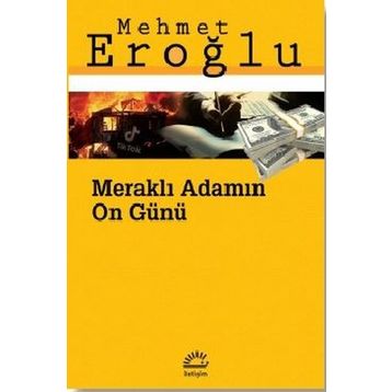 Meraklı Adamın On Günü - Mehmet Eroğlu