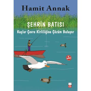 Meraklı Martılar ve Çevremiz - 4 Şehrin Batısı - Hamit Annak