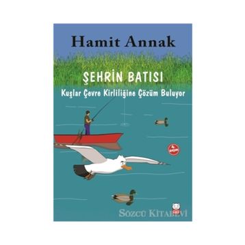 Meraklı Martılar ve Çevremiz - 4 Şehrin Batısı - Hamit Annak