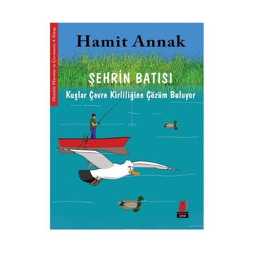 Meraklı Martılar ve Çevremiz - 4 Şehrin Batısı - Hamit Annak