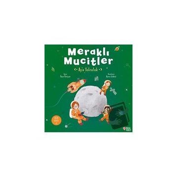 Meraklı Mucitler Ay’a Yolculuk - Ömer Öztüyen