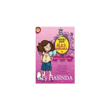 Meraklı Şeker Alice Miranda İş Başında - Jacqueline Harvey