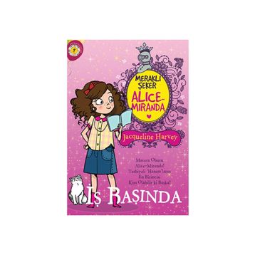 Meraklı Şeker Alice Miranda İş Başında - Jacqueline Harvey