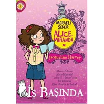 Meraklı Şeker Alice Miranda İş Başında - Jacqueline Harvey