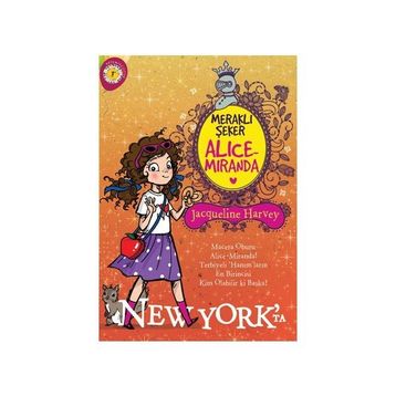 Meraklı Şeker Alice Miranda New York’ta - Jacqueline Harvey