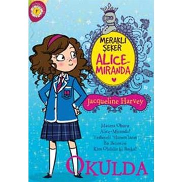 Meraklı Şeker Alice Miranda Okulda - Jacqueline Harvey