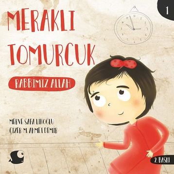 Meraklı Tomurcuk - Rabbimiz Allah - Merve Safa Likoğlu