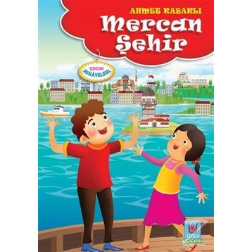 Mercan Şehir - Ahmet Kabaklı