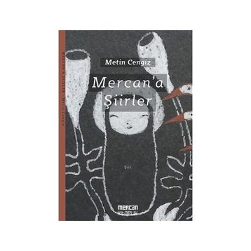 Mercan'a Şiirler - Metin Cengiz